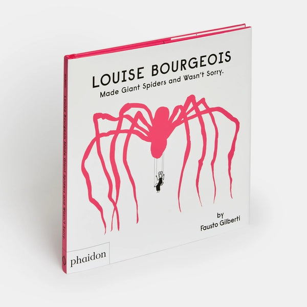 Louise Bourgeois Made Giant Spiders and Wasn’t Sorry