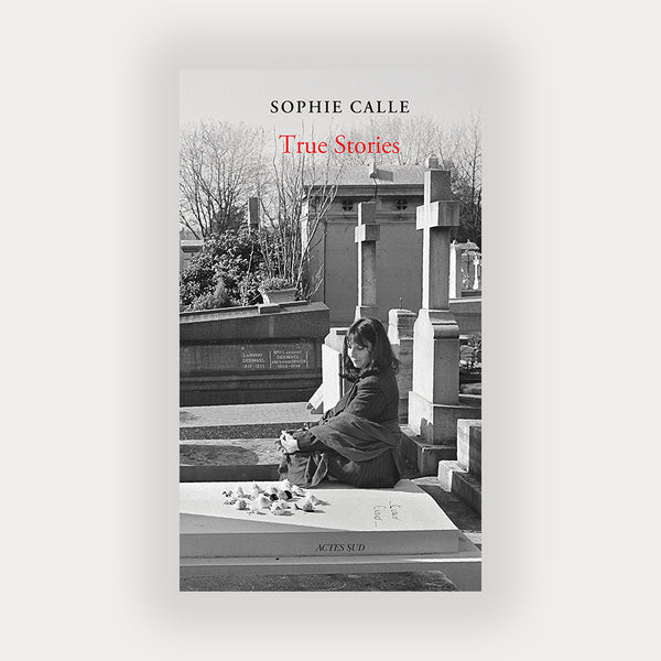 Sophie Calle: True Stories 2024 Edition