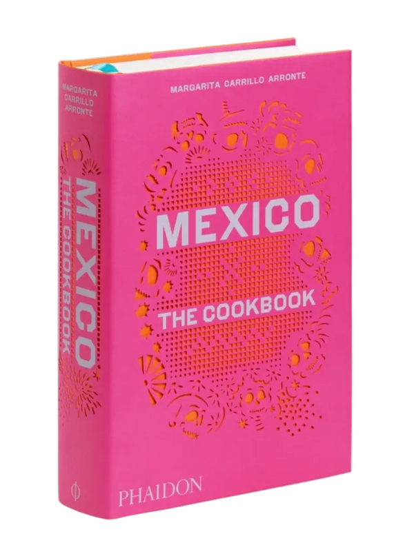 Mexico: The Cookbook