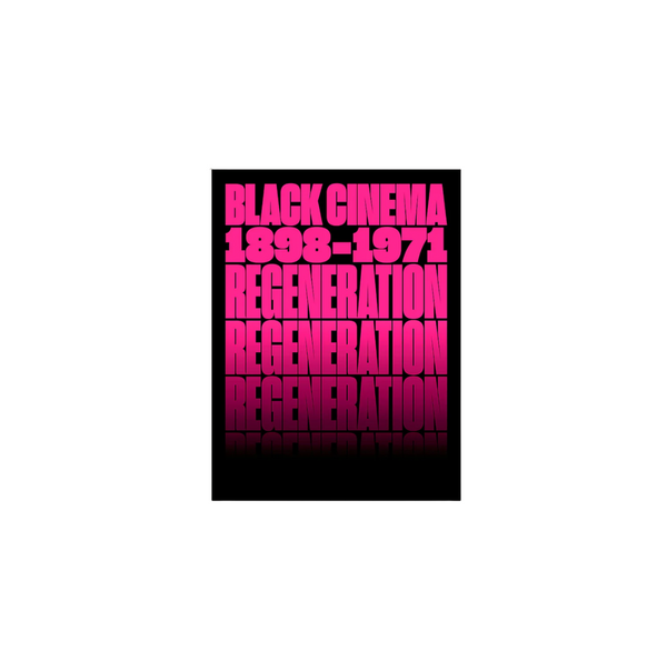 Regeneration: Black Cinema, 1898–1971