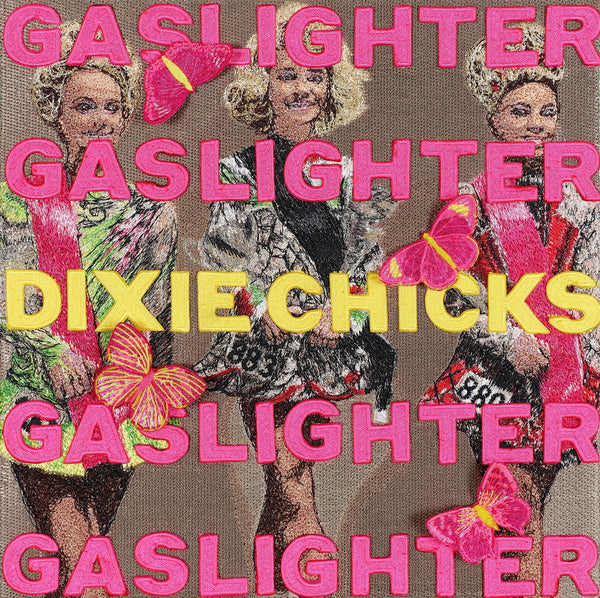 The Chicks, Gaslighter